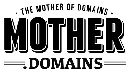 The Mother of Domains - Mother.Domains